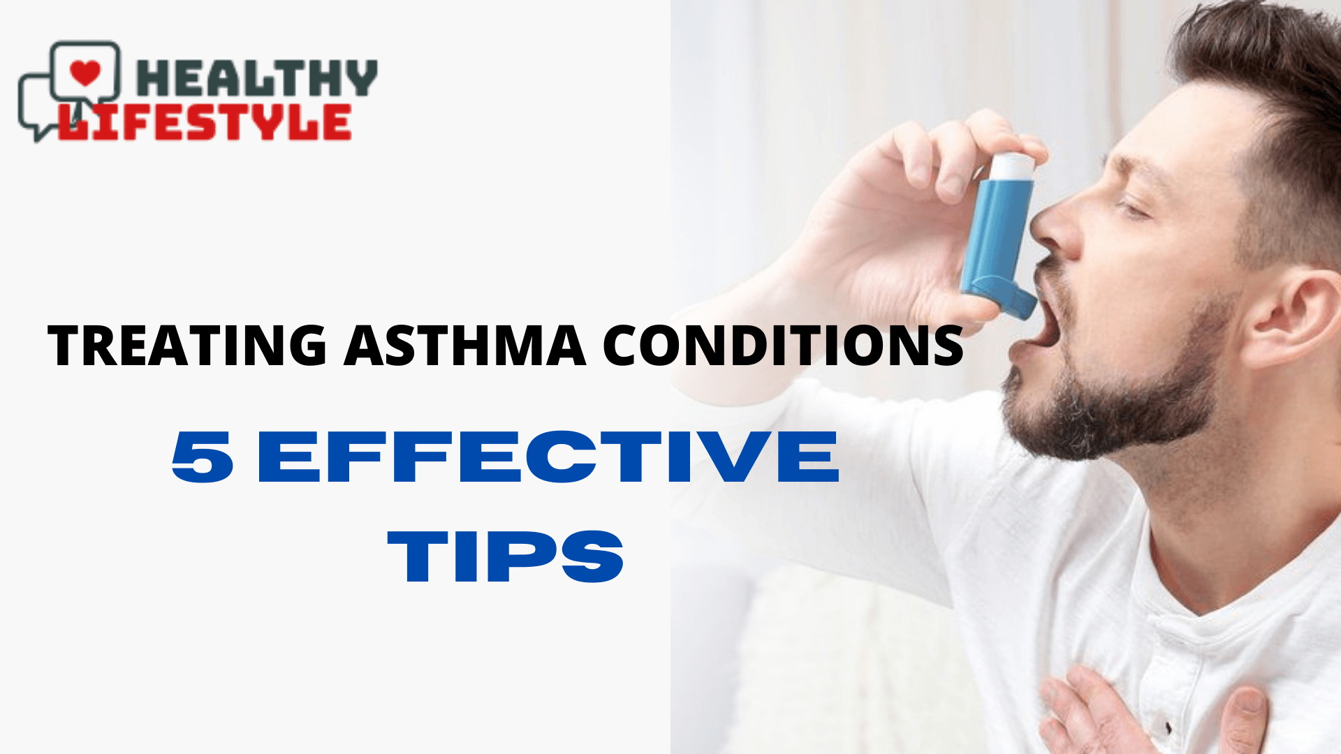 Treating Asthma Conditions: 5 Effective Tips » Healthy Lifestyle