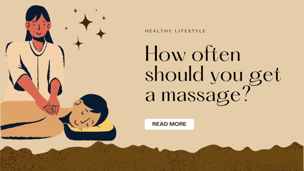 how-often-should-you-get-a-massage-healthy-lifestyle