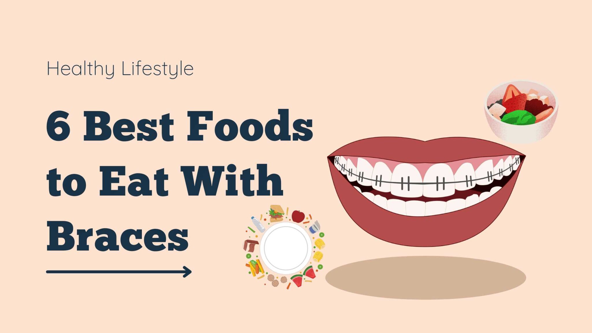 6-best-foods-to-eat-with-braces-healthy-lifestyle